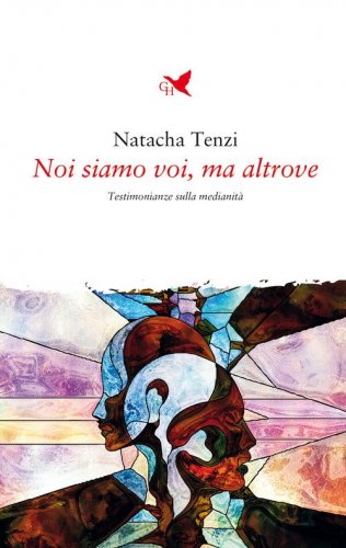 Noi siamo voi, ma altrove. Testimonianze sulla medianit&agrave;
