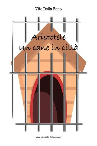 Aristotele. Un cane in citt&agrave;