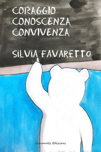 Coraggio Conoscenza Convivenza