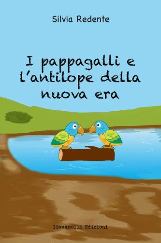 I pappagalli e l'antilope della nuova era
