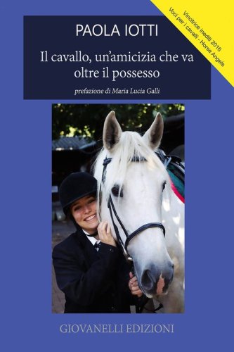 Il cavallo, un'amicizia che va oltre il possesso