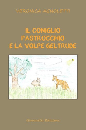 Il coniglio Pastrocchio e la volpe Geltrude