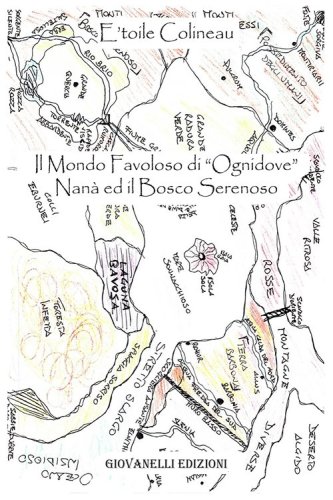 Il mondo favoloso di &laquo;Ognidove&raquo;. Nan&agrave; ed il Bosco Serenoso