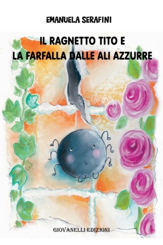 Il ragnetto Tito e la farfalla dalle ali azzurre