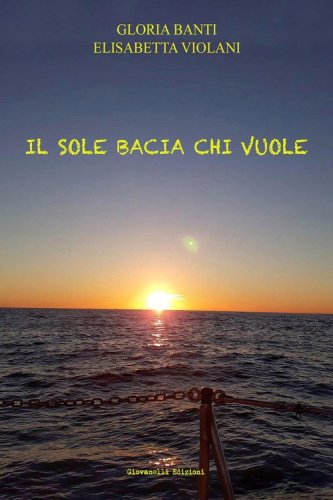 Il sole bacia chi vuole