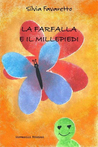 La farfalla e il millepiedi