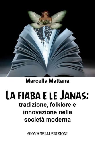 La fiaba e le janas. Tradizione, folklore e innovazione nella societ&agrave; moderna