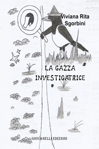 La gazza investigatrice