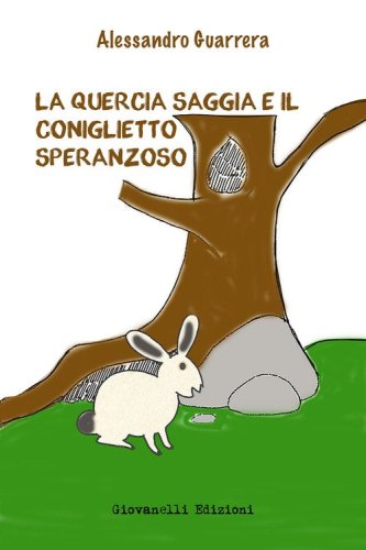 La quercia saggia e il coniglietto speranzoso