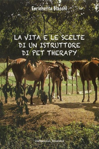 La vita e le scelte di un istruttore di Pet Therapy