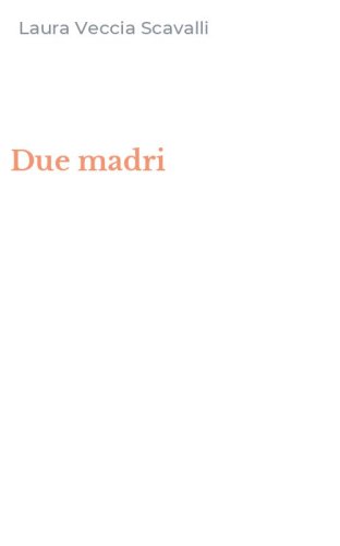 Due madri