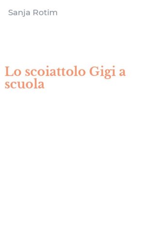 Lo scoiattolo Gigi a scuola