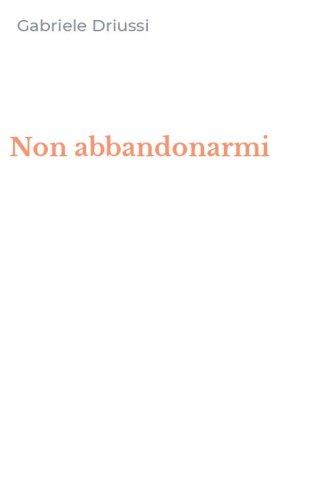 Non abbandonarmi