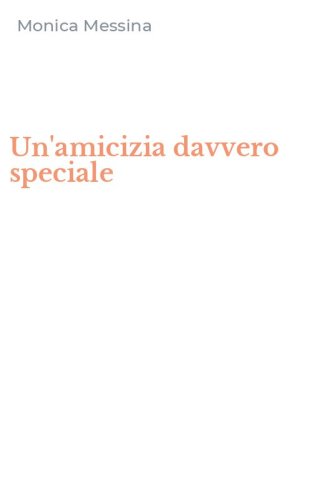 Un'amicizia davvero speciale