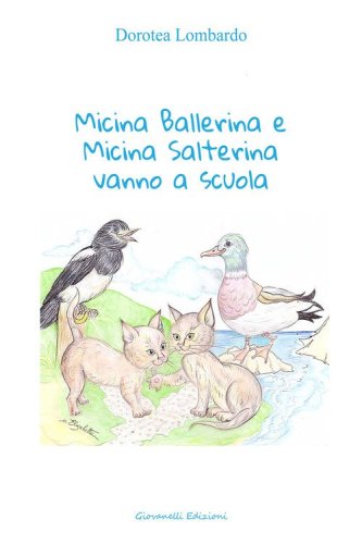 Micina Ballerina e micina Salterina vanno a scuola