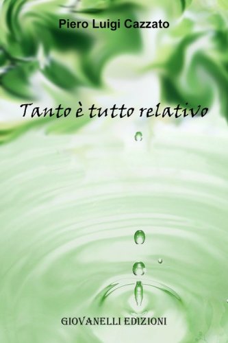 Tanto tutto &egrave; relativo