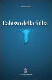 L'abisso della follia