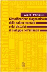 Classificazione diagnostica della salute mentale e dei disturbi di sviluppo dell'infanzia. 1&ordf; revisione