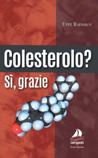 Colesterolo? S&igrave; grazie