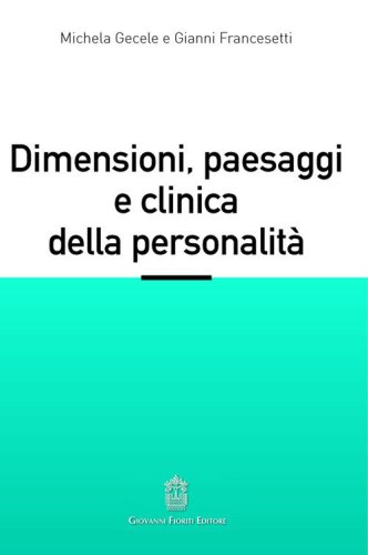 Dimensioni, paesaggi e clinica della personalit&agrave;