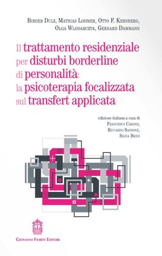 Il trattamento residenziale per disturbi borderline di personalit&agrave;: la psicoterapia focalizzata sul transfert applicata