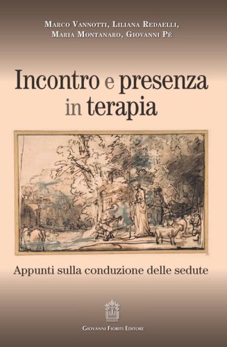 Incontro e presenza in terapia. Appunti sulla conduzione delle sedute