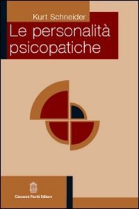 Le personalit&agrave; psicopatiche
