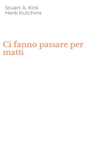 Ci fanno passare per matti