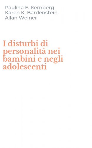 I disturbi di personalit&agrave; nei bambini e negli adolescenti