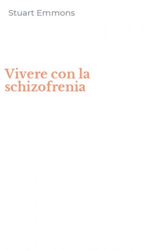 Vivere con la schizofrenia