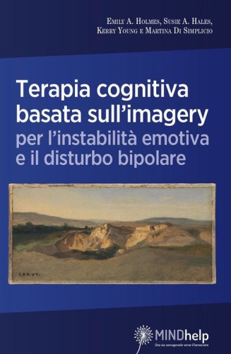 Terapia cognitiva basata sull'imagery per l'instabilit&agrave; emotiva e il disturbo bipolare