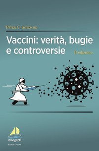 Vaccini: verit&agrave;, bugie e controversie