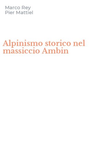 Alpinismo storico nel massiccio Ambin