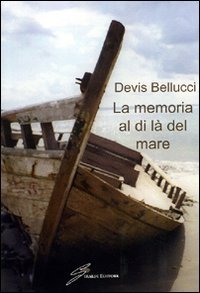 La memoria al di l&agrave; del mare