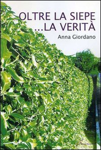 Oltre la siepe... la verit&agrave;