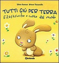 Tutti gi&ugrave; per terra. Filastrocche e conte