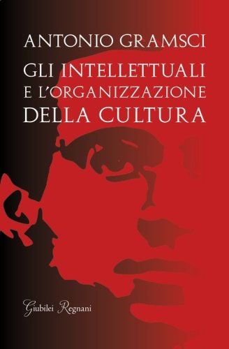 Gli intellettuali e l'organizzazione della cultura