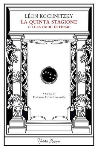 La quinta stagione o i centauri di fiume