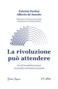 La rivoluzione pu&ograve; attendere