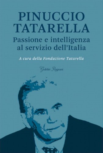 Pinuccio Tatarella. Passione e intelligenza al servizio dell'Italia