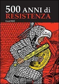 500 anni di resistenza
