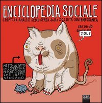 Enciclopedia sociale. Criptica analisi semi-seria della societ&agrave; contemporanea
