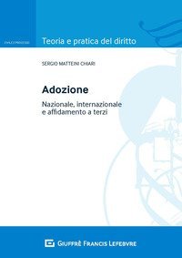 Adozione. Nazionale, internazionale e affidamento a terzi