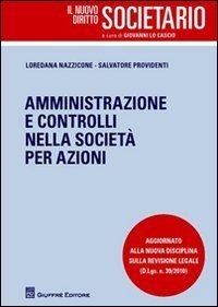 Amministrazione e controlli nella societ&agrave; per azioni