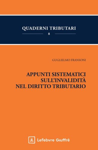 Appunti sistematici sull'invalidit&agrave; nel diritto tributario