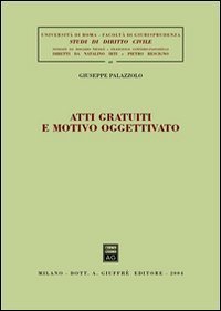Atti gratuiti e motivo oggettivato