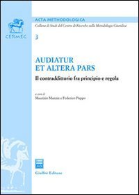 Audiatur et altera pars. Il contraddittorio fra principio e regola