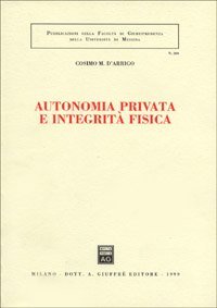 Autonomia privata e integrit&agrave; fisica