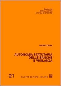 Autonomia statutaria delle banche e vigilanza