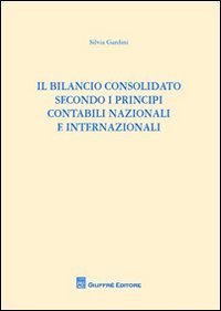 Il bilancio consolidato secondo i principi contabili nazionali e internazionali